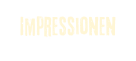 Impressionen